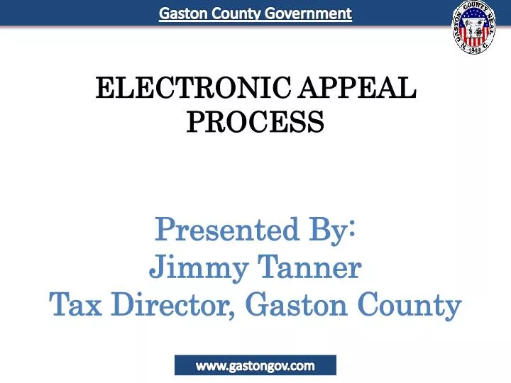 electronic appeal process presented by jimmy tanner tax director gaston county