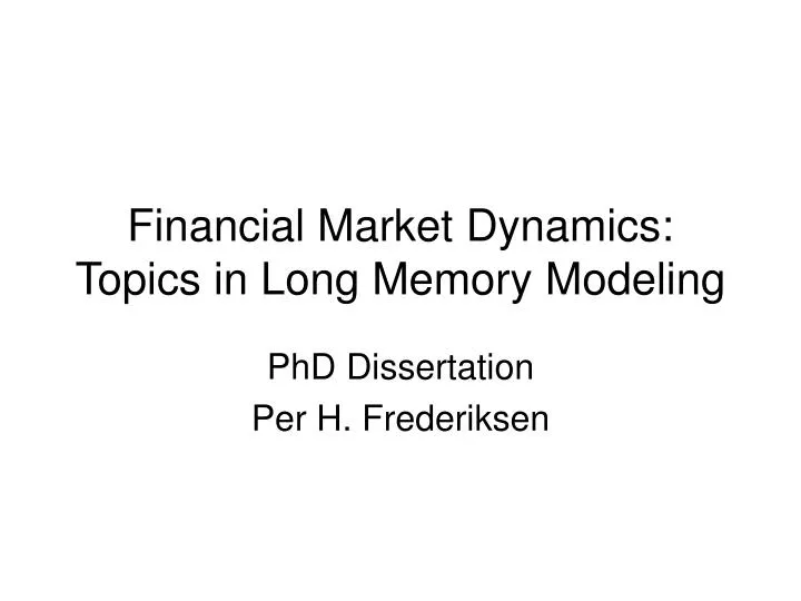 financial market dynamics topics in long memory modeling