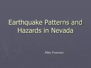 Earthquake Patterns and Hazards in Nevada