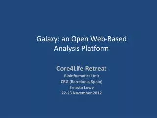 Galaxy: an Open Web-Based Analysis Platform