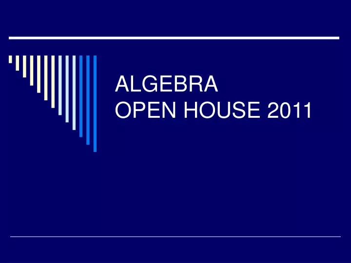 algebra open house 2011