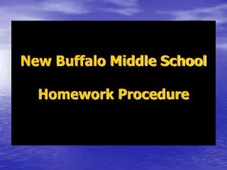 New Buffalo Middle School Homework Procedure