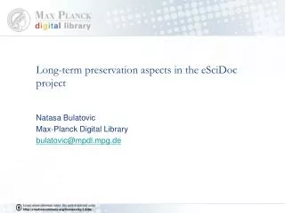 Long-term preservation aspects in the eSciDoc project