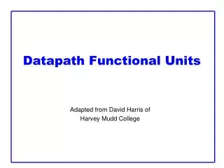 Datapath Functional Units