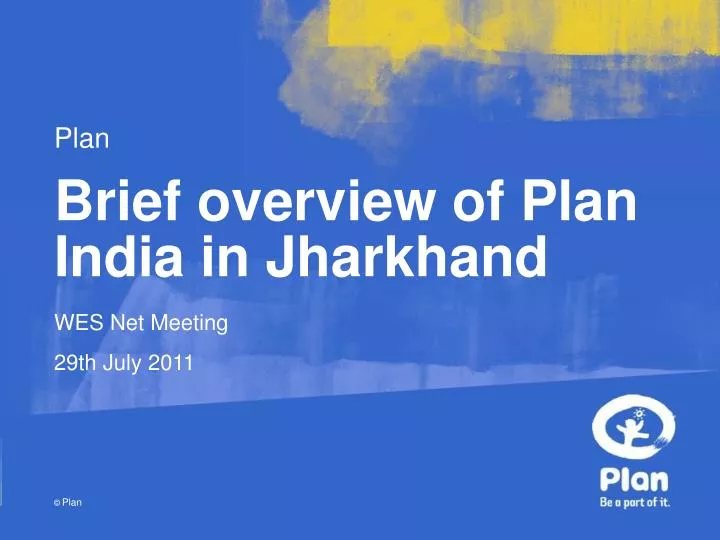 brief overview of plan india in jharkhand