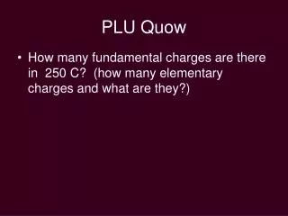 PLU Quow