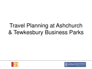 Travel Planning at Ashchurch &amp; Tewkesbury Business Parks
