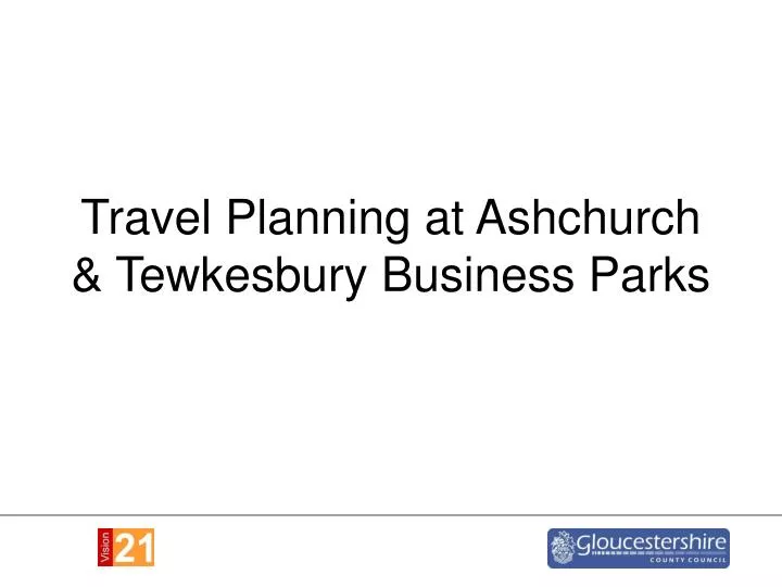 travel planning at ashchurch tewkesbury business parks