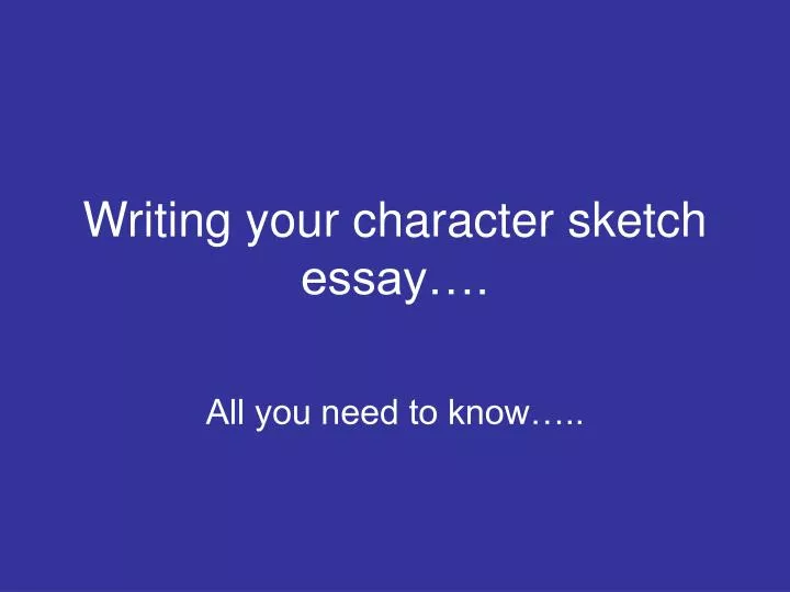 writing your character sketch essay