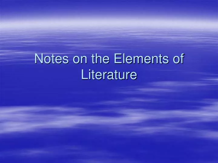 notes on the elements of literature