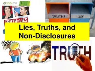 Lies, Truths, and Non-Disclosures