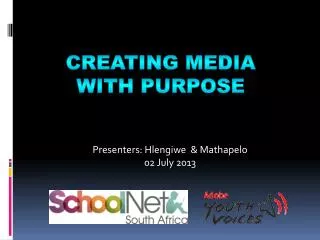 Presenters: Hlengiwe &amp; Mathapelo 02 July 2013