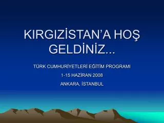 kirgiz stan a ho geld n z