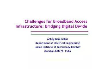 Challenges for Broadband Access Infrastructure: Bridging Digital Divide