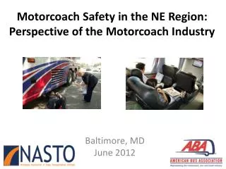 Motorcoach Safety in the NE Region: Perspective of the Motorcoach Industry