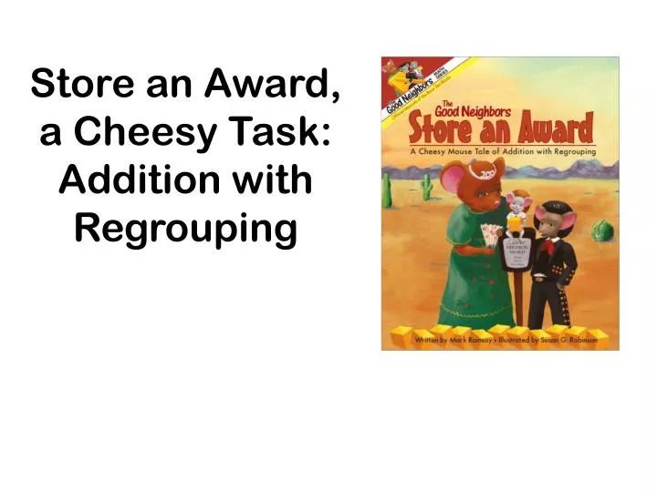 store an award a cheesy task addition with regrouping