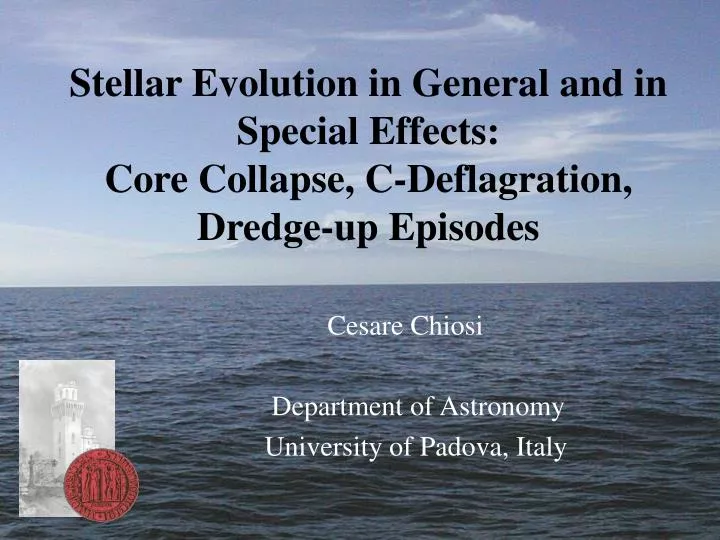 stellar evolution in general and in special effects core collapse c deflagration dredge up episodes