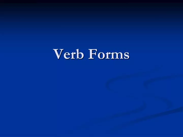 verb forms