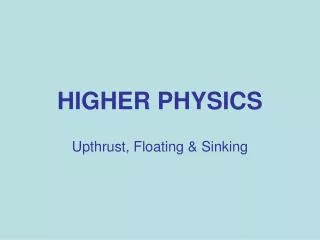 HIGHER PHYSICS