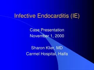 Infective Endocarditis (IE)
