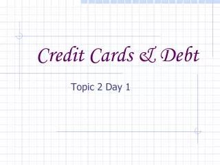 Credit Cards &amp; Debt