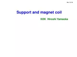Support and magnet coil