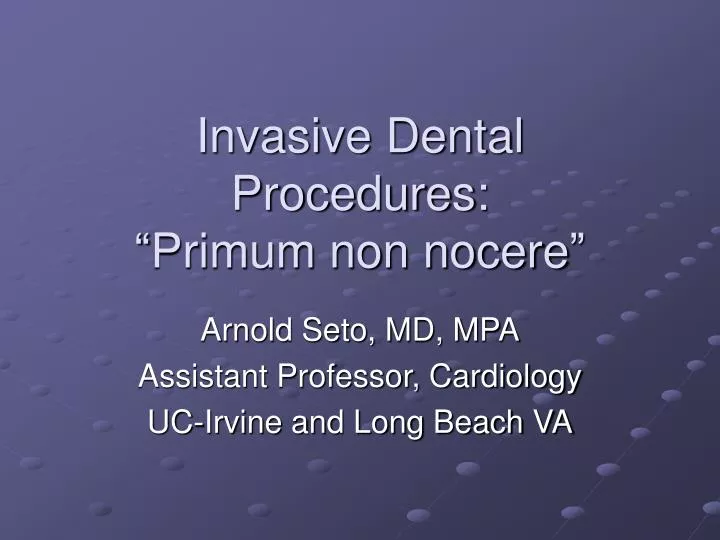 invasive dental procedures primum non nocere