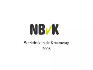 werkdruk in de kraamzorg 2008