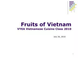 Fruits of Vietnam VYEA Vietnamese Cuisine Class 2010