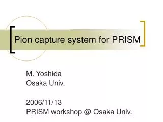 Pion capture system for PRISM