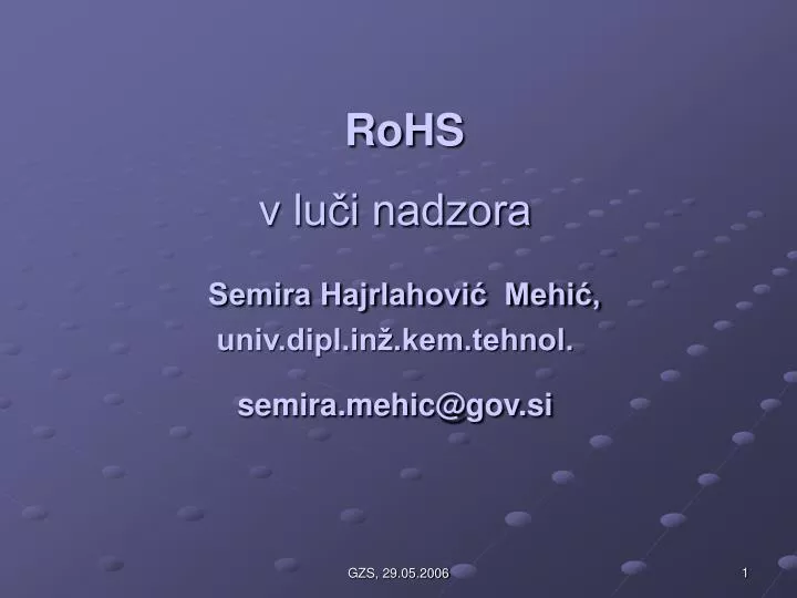 rohs v lu i nadzora semira hajrlahovi mehi univ dipl in kem tehnol semira mehic@gov si