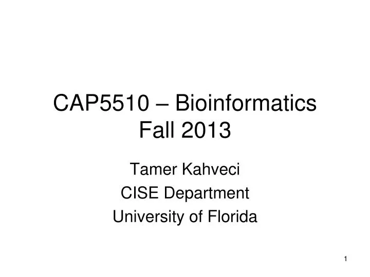 cap5510 bioinformatics fall 2013