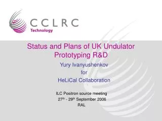 Status and Plans of UK Undulator Prototyping R&amp;D