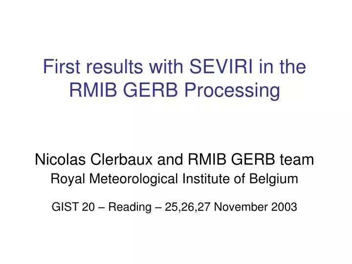 first results with seviri in the rmib gerb processing