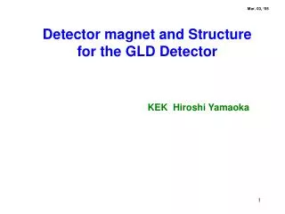 Detector magnet and Structure for the GLD Detector
