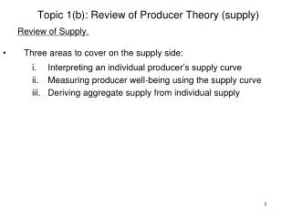 Topic 1(b): Review of Producer Theory (supply)