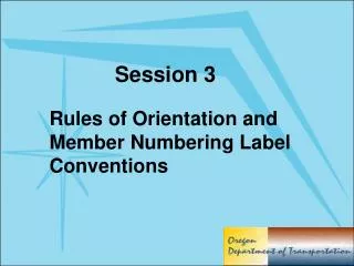 Rules of Orientation and Member Numbering Label Conventions