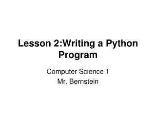 Lesson 2:Writing a Python Program