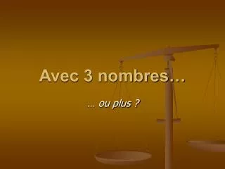 avec 3 nombres