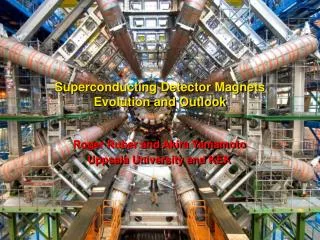 Superconducting Detector Magnets Evolution and Outlook