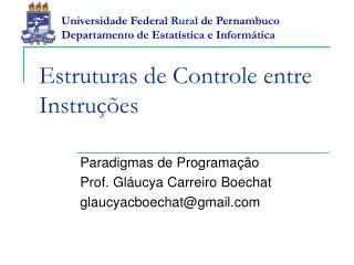 estruturas de controle entre instru es