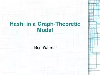 Hashi in a Graph-Theoretic Model