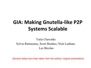 GIA: Making Gnutella-like P2P Systems Scalable