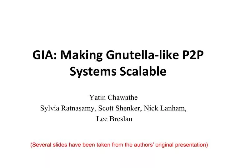 gia making gnutella like p2p systems scalable