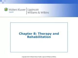 Chapter 8 : Therapy and Rehabilitation