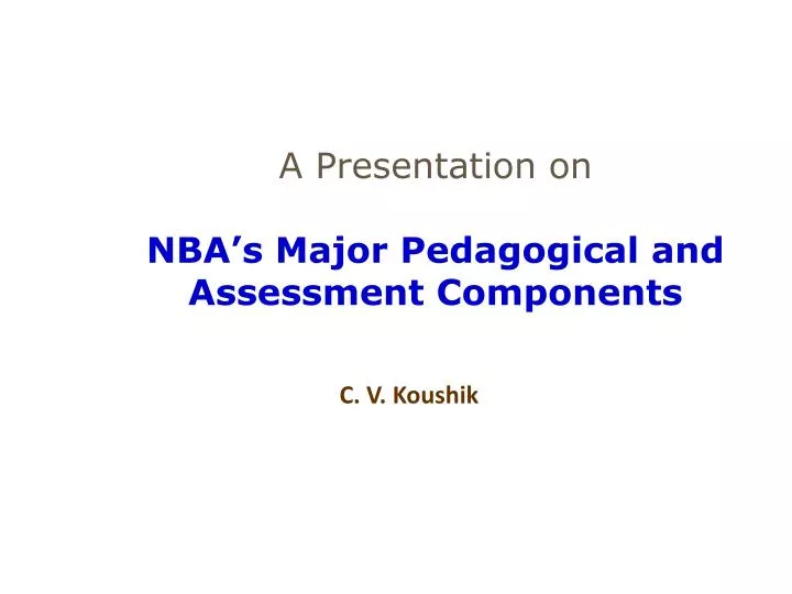 a presentation on nba s major pedagogical and assessment components