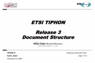 ETSI TIPHON Release 3 Document Structure WG3 Chair: Richard Brennan rbrennan@gric