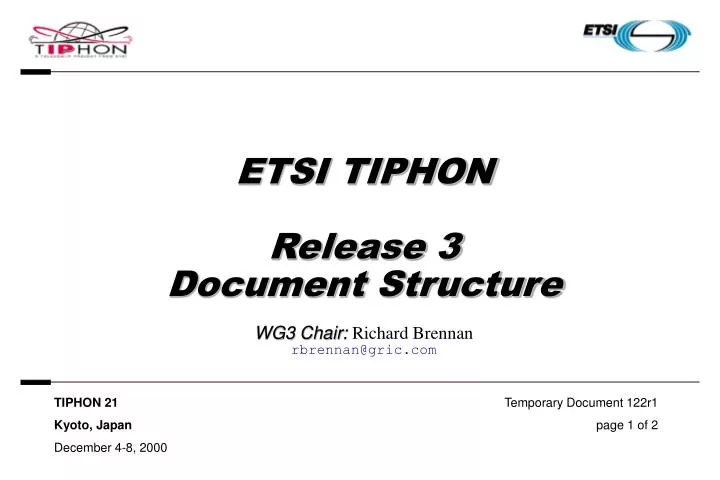 etsi tiphon release 3 document structure wg3 chair richard brennan rbrennan@gric com