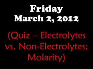 Friday March 2, 2012