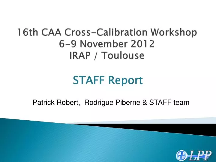 16th caa cross calibration workshop 6 9 november 2012 irap toulouse